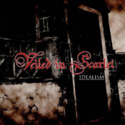 Veiled In Scarlet : Idealism